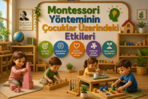 Montessori Yönteminin Çocuklar Üzerindeki Etkileri