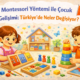 Montessori Yöntemi ile Çocuk Gelişimi Türkiye’de Neler Değişiyor